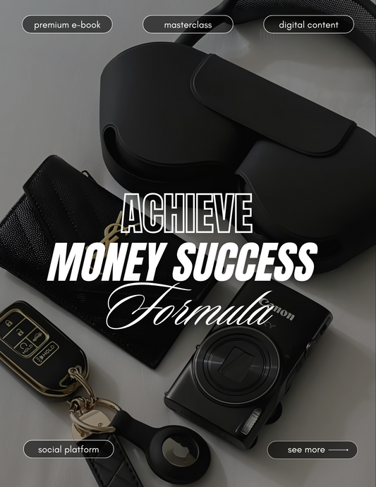 Achieve Money Success Formula