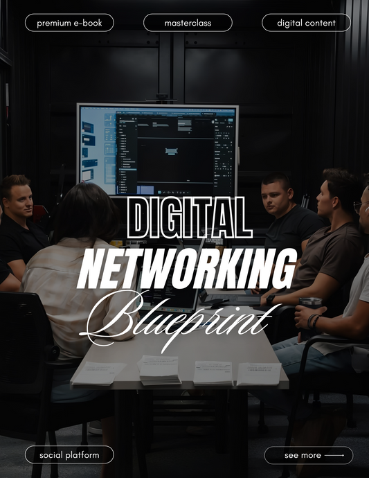 Digital Networking Blueprint